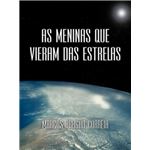 As Meninas Que Vieram Das Estrelas Paperback
