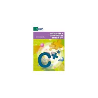 Abstracción y estructura de datos en C++ - Garrido Carrillo, Antonio -5 ...