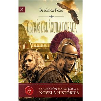 Detrás del águila dorada - Pozo Viteri, Berónica -5% en libros | FNAC