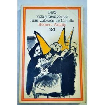1492, vida y tiempos de Juan Cabezón de Castilla - 1