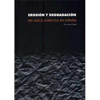 Fora de Col·lecció - Erosión y degradación del suelo agrícola en España - 1