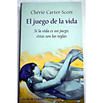 El juego de la vida, si la vida es un juego, éstas son las reglas - 1