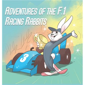 Adventures Of The F.1 Racing Rabbits - Paul Macdonald -5% en libros | Fnac