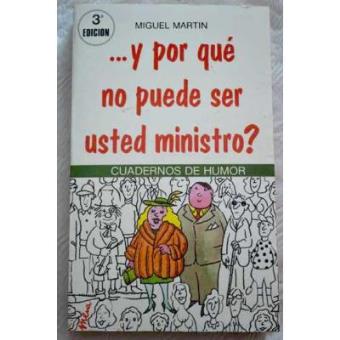 --Y por qué no puede ser usted ministro? - 1