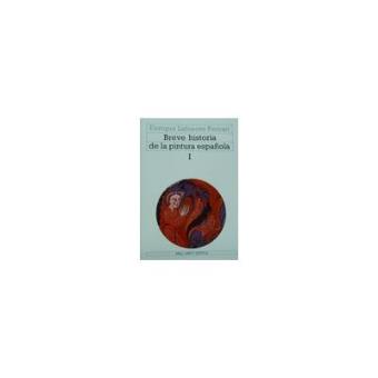 pestillo cama hacer los deberes Breve Historia de la Pintura Española 2 Vols - Lafuente Ferrari Enrique -5%  en libros | FNAC