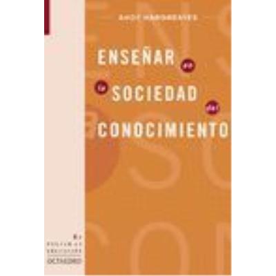 Libro Enseñar La sociedad del conocimiento hargreaves andy educación era inventiva 18 repensar tapa