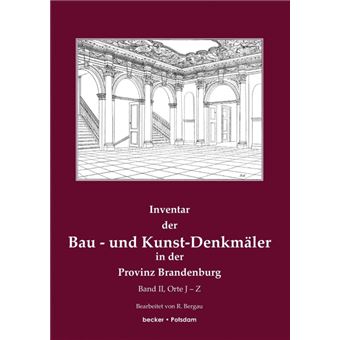 Inventar der bau- und kunst-denkmäler in der provinz brandenburg, band 2. - 1
