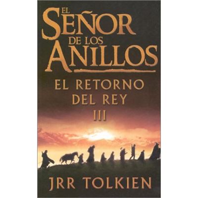 El senor de los anillos El Retorno del Rey Tolkien J. R. R 5 en libros Fnac