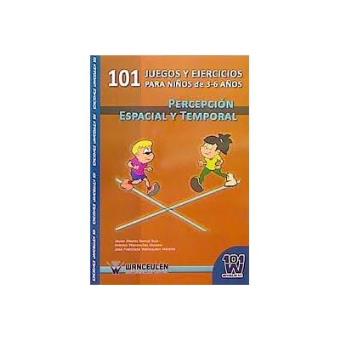 Libro 100 Ejercicios Y Juegos De Percepción Espacial Y Temporal Para Niños  De 10 A 12 Años De Javier Alberto Bernal Ruiz,Antonio Wanceulen Moren -  Buscalibre