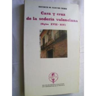 Cara y Cruz de la Sedería Valenciana (Siglos Xviii-Xix) - 1