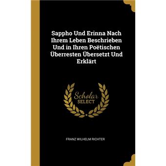 Serie ÚnicaSappho Und Erinna Nach Ihrem Leben Beschrieben Und in Ihren Poëtischen Überresten Übersetzt Und Erklärt HardCover