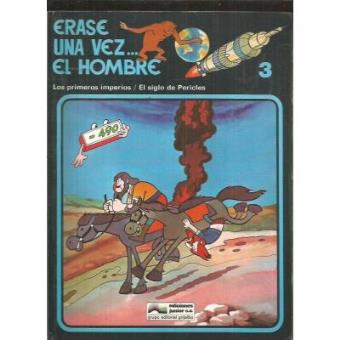Erase una Vez... El Hombre. Numero 3: Los Primeros Imperios / El Siglo de Pericles - 1
