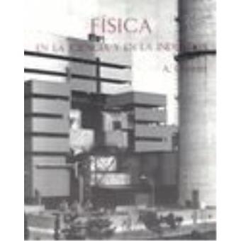 Fisica en la Ciencia y en la Industria