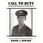 Call to Duty a Personal Memoir of World War II HardCover