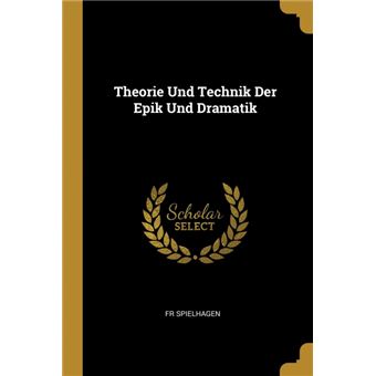 Serie ÚnicaTheorie Und Technik Der Epik Und Dramatik Paperback