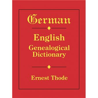 German-English Genealogical Dictionary - 1