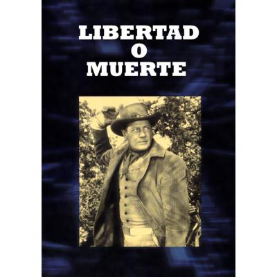 Libertad O Muerte (The First Texan)