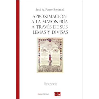 Aproximación a la masonería a través de sus lemas y divisas - 1
