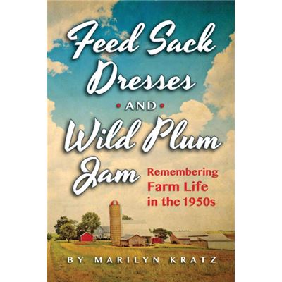 Feedsack Dresses And Wild Plum Jam