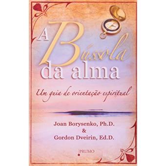 A Bússola da Alma. Um Guia de Orientação Espiritual - 1