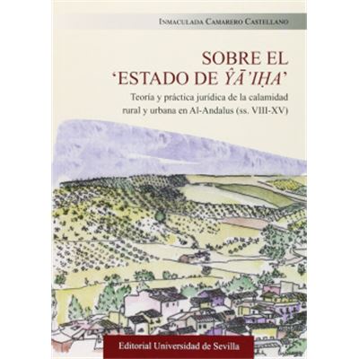 Libro Sobre El estado de yaiha teoría la calamidad rural urbana en alandalus ss. viiixv inmaculada camarero castellano español tapa blanda