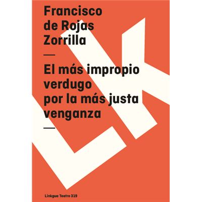 Linkgua Digital Rojas El Más Impropio Verdugo Por La Más Justa Venganza