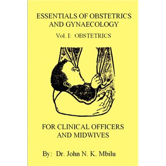 Serie Única - Essentials of Obstetrics and Gynaecology for Clinical Officers and Midwives Paperback - 1