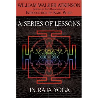 A series of lessons in raja yoga. - 1