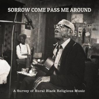 Sorrow Come Pass me Around: A Survey of Rural Reli (Vinilo) - 1