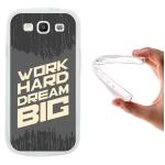 Funda Samsung Galaxy S3 Silicona Gel Flexible WoowCase Frase Motivación - Work Hard Dream Big - Transparente