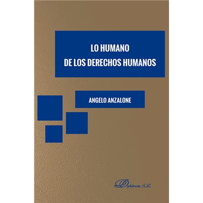 Dykinson Lo Humano De Los Derechos Humanos.