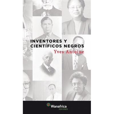 Ediciones Wanafrica Negros Inventores Y Científicos