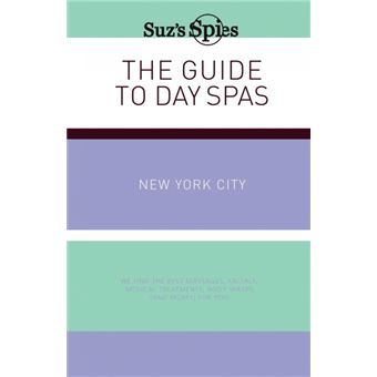 Serie Única - Suzs Spies The Guide to Day Spas New York City Paperback - 1