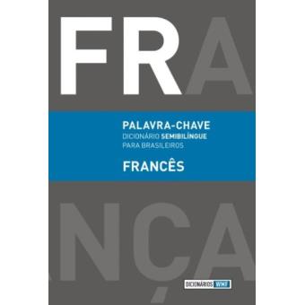 Palavra-Chave. Francês. Dicionário Semibilíngue Para Brasileiros - 1