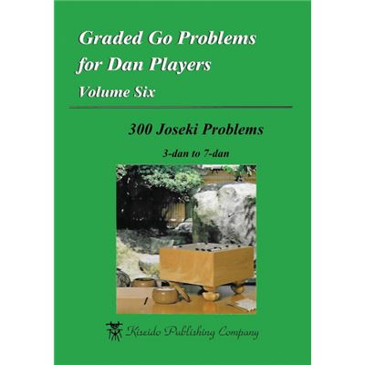 Graded Go Problems For Dan Players, Volume Six