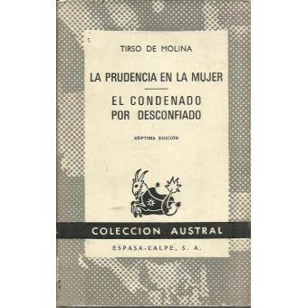 La prudencia en la mujer/el condenado por desconfiado - 1