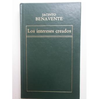 Los intereses creados - 1