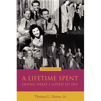 Serie Única - A Lifetime Spent Doing What I Loved to Do! Paperback - 1