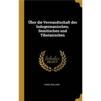 Serie ÚnicaÜber die Verwandtschaft des Indogermanischen, Semitischen und Tibetanischen HardCover
