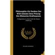 Philosophie Als Denken Der Welt Gemäss Dem Princip Des Kleinsten Kraftmasses HardCover