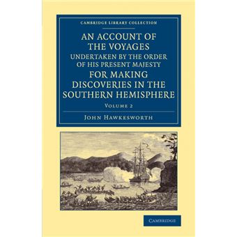 Serie Única - An Account of the Voyages Undertaken by the Order of His Present Majesty for Making Discoveries in the Southern Hemisphere Paperback - 1