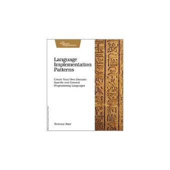 Language Implementation Pattern Book O'Reilly Language Implementation Patterns - -5% en libros | Fnac