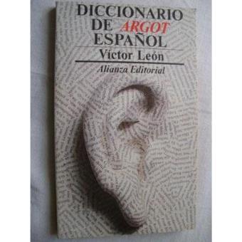Diccionario de Argot Español - 1