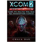 Guía de Xcom 2 War of The Chosen Game, PS4, Xbox One, Wiki, Mods, Tips, Download Guide Unofficial