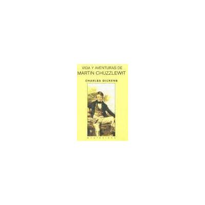 Libro Vida Y aventuras de martin chuzzlewit charles dickens español