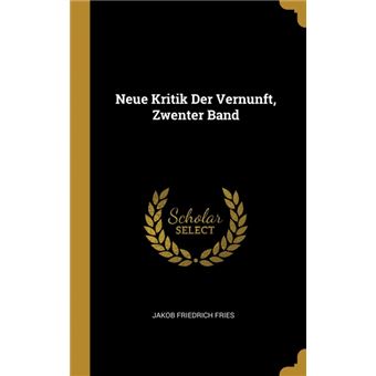 Serie ÚnicaNeue Kritik Der Vernunft, Zwenter Band HardCover