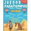 Juegos pasatiempos lógica y enigmas volumen 2: Para niños de 7 a 10 años -  . Más de 160 juegos educativos y divertidos en color. (Spanish Edition)