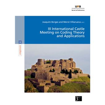 III International Castle Meeting on Coding Theory and Applications - 1