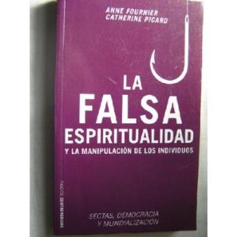 La Falsa Espiritualidad - 1