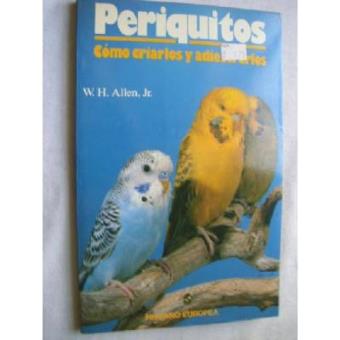 Periquitos Como Criarlos y Adiestrarlos - 1